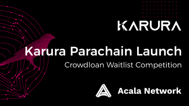 Karura Parachain Slot Auction Warm-Up Officially Opens