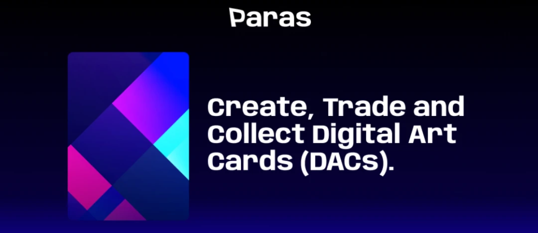 对话NFT平台Paras：NEAR拥有无与伦比的可用性