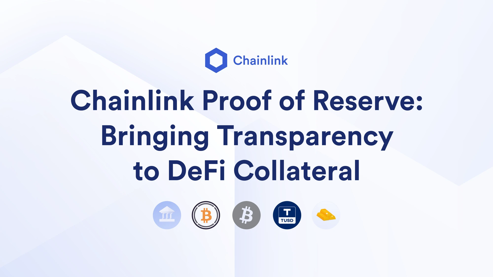 Improve DeFi Collateral Transparency with Chainlink Proof-of-Reserve Oracles