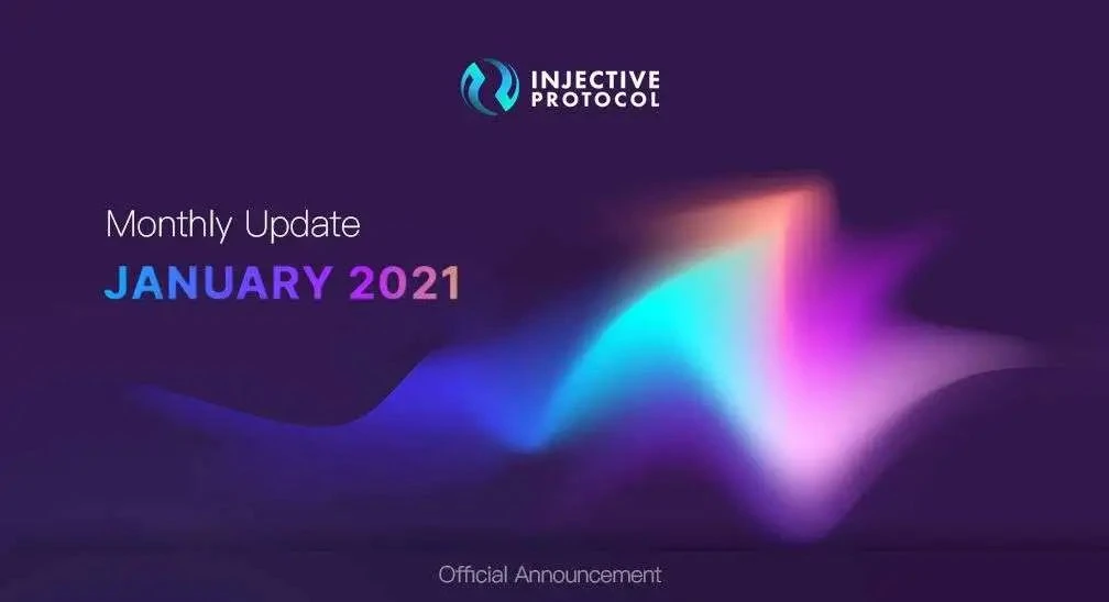 Injective Protocol项目月报｜2021年1月