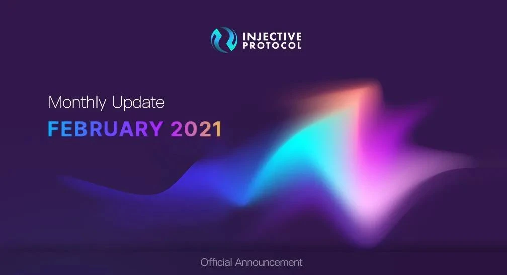 Injective Protocol项目月报｜2021年2月