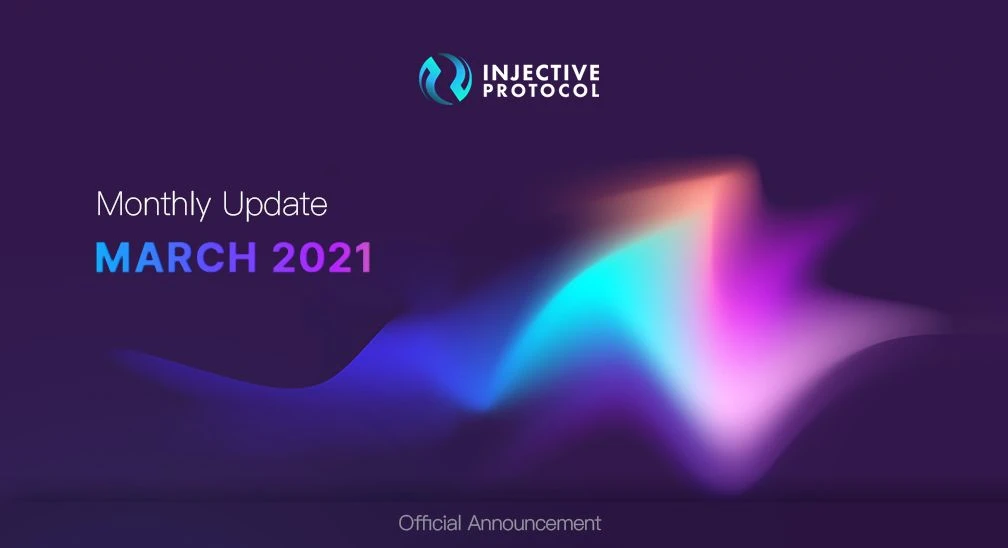 Injective Protocol 项目月报|2021 年 3 月