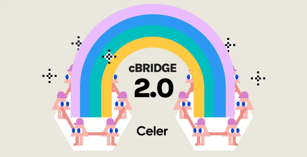 Celer cBridge 2.0主网上线：无缝桥接跨链和跨层流动性