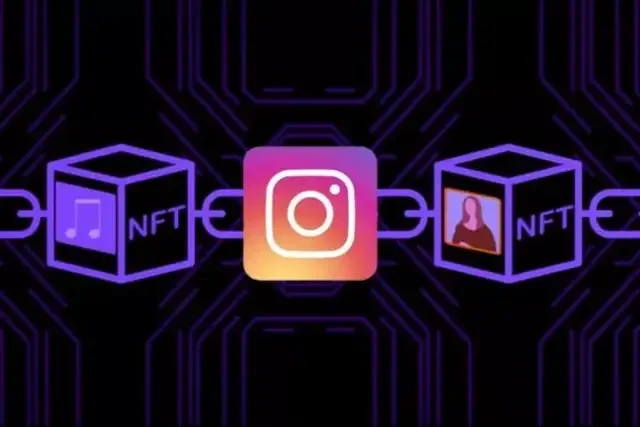 社交媒体巨头Instagram正考虑整合NFT，或瞄准元宇宙