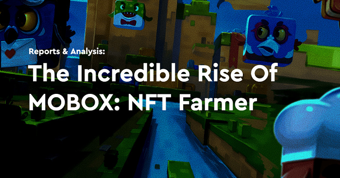 数据解读「NFT Farmer」MOBOX的崛起