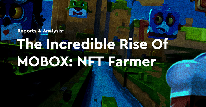 數據解讀「NFT Farmer」MOBOX的崛起