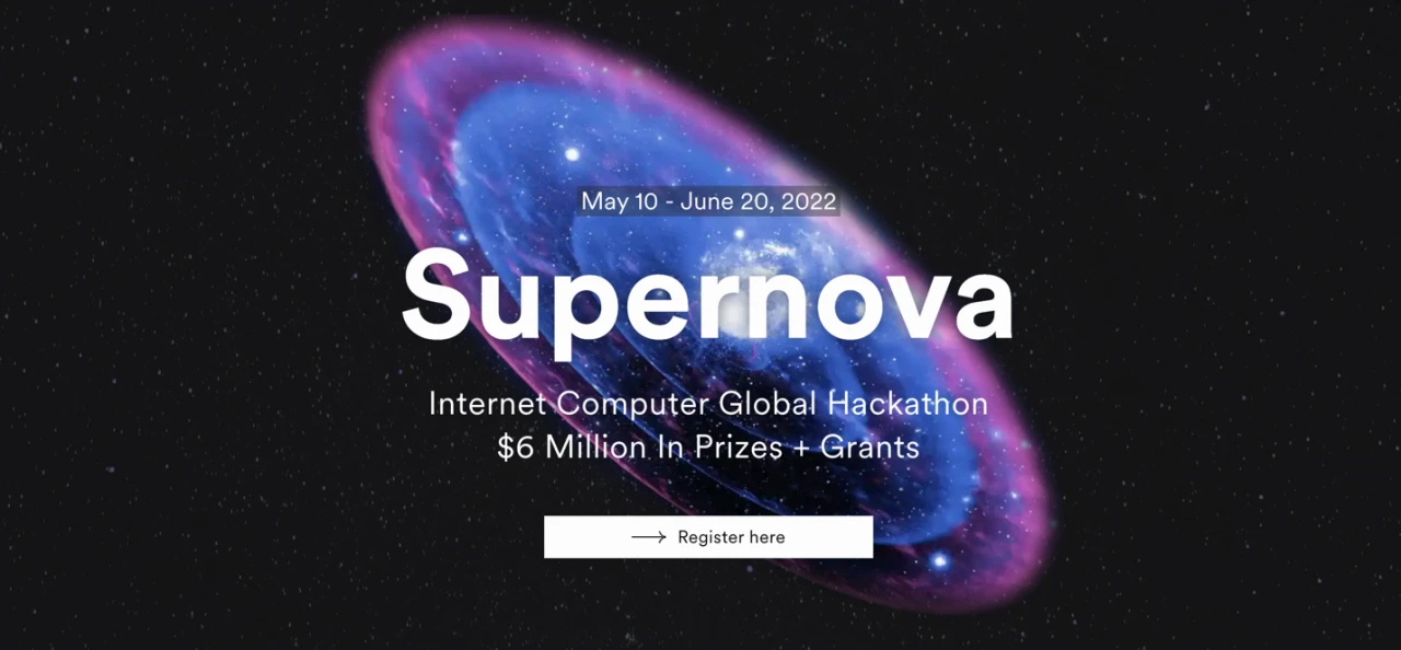 ​Supernova：首个Internet Computer全球黑客松