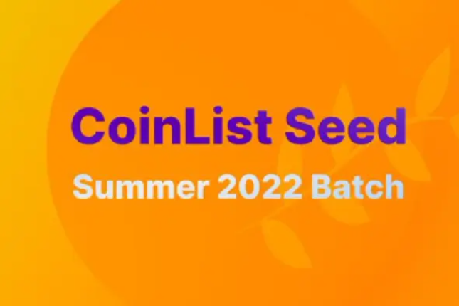 一文详解CoinList 2022年夏季种子项目， Web3概念最亮眼