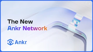 一文读懂Web3基础设施提供商Ankr Network 2.0