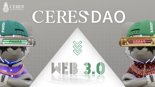 CeresDAO：全球首个基于DAO赋能Web3.0的去中心化数字资产管理协议