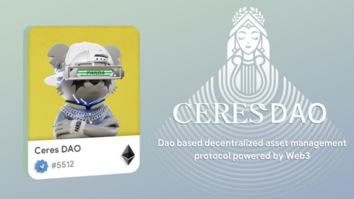 CeresDAO：全球首个基于DAO赋能Web3.0的去中心化数字资产管理协议