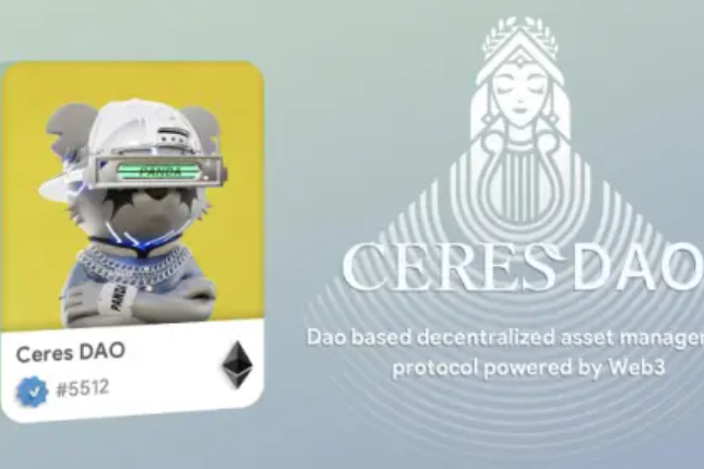 CeresDAO：全球首个基于DAO赋能Web3.0的去中心化数字资产管理协议