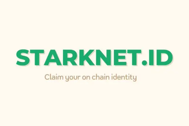 StarkNet首个链上身份产品「Starknet.id」注册指南