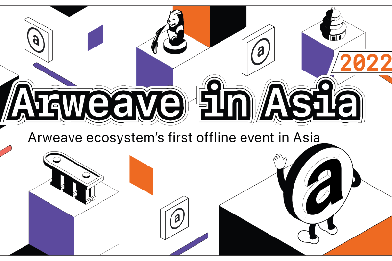Arweave in Asia 2022 | Arweave亚洲社区首次线下聚会