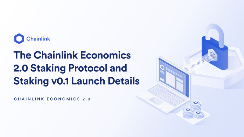 一文读懂Chainlink 2.0经济学权益质押协议以及v0.1版权益质押细则