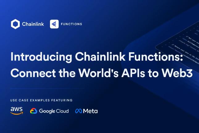 Chainlink正式发布Chainlink Functions，将全世界所有API接入Web3