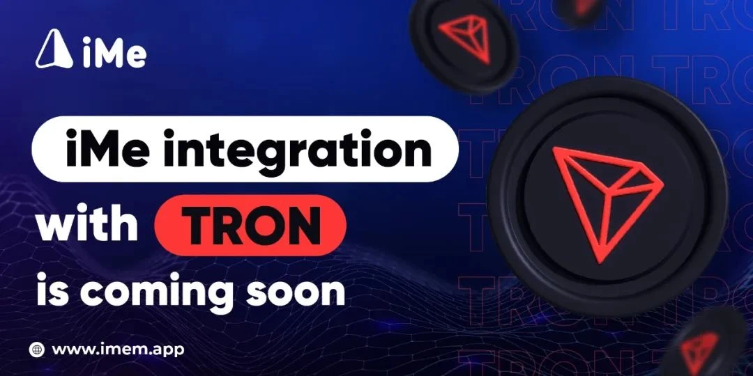 iMe宣布集成波场TRON