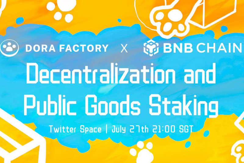 Dora Factory x BNB Chain Twitter Space | 探讨公益质押和PoS生态未来