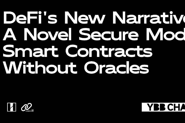 DeFi new narrative? A new security model for smart contracts without Oracle protocol