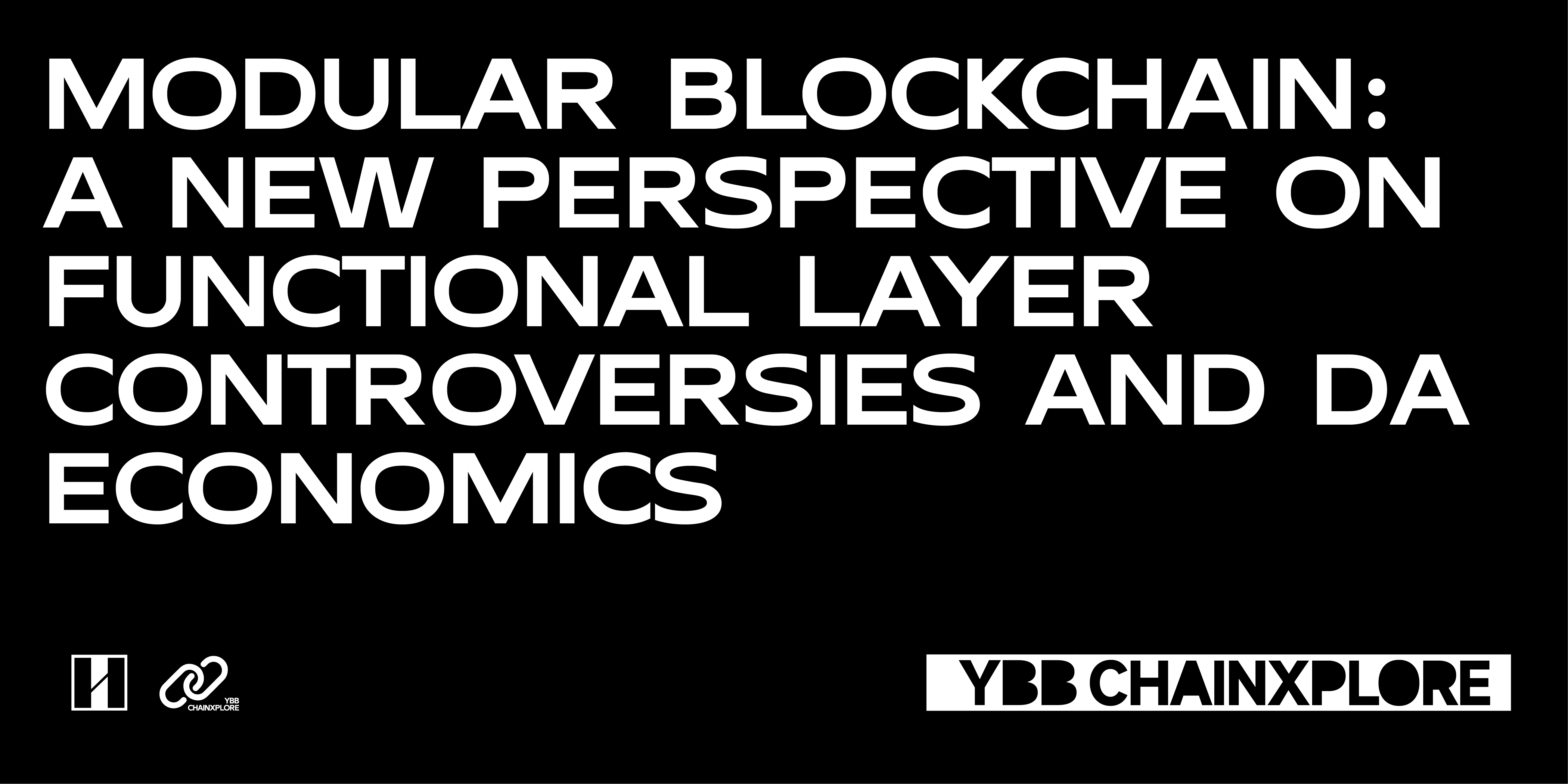 YBB Capital：模块化区块链-功能层争议的新视角与DA经济学