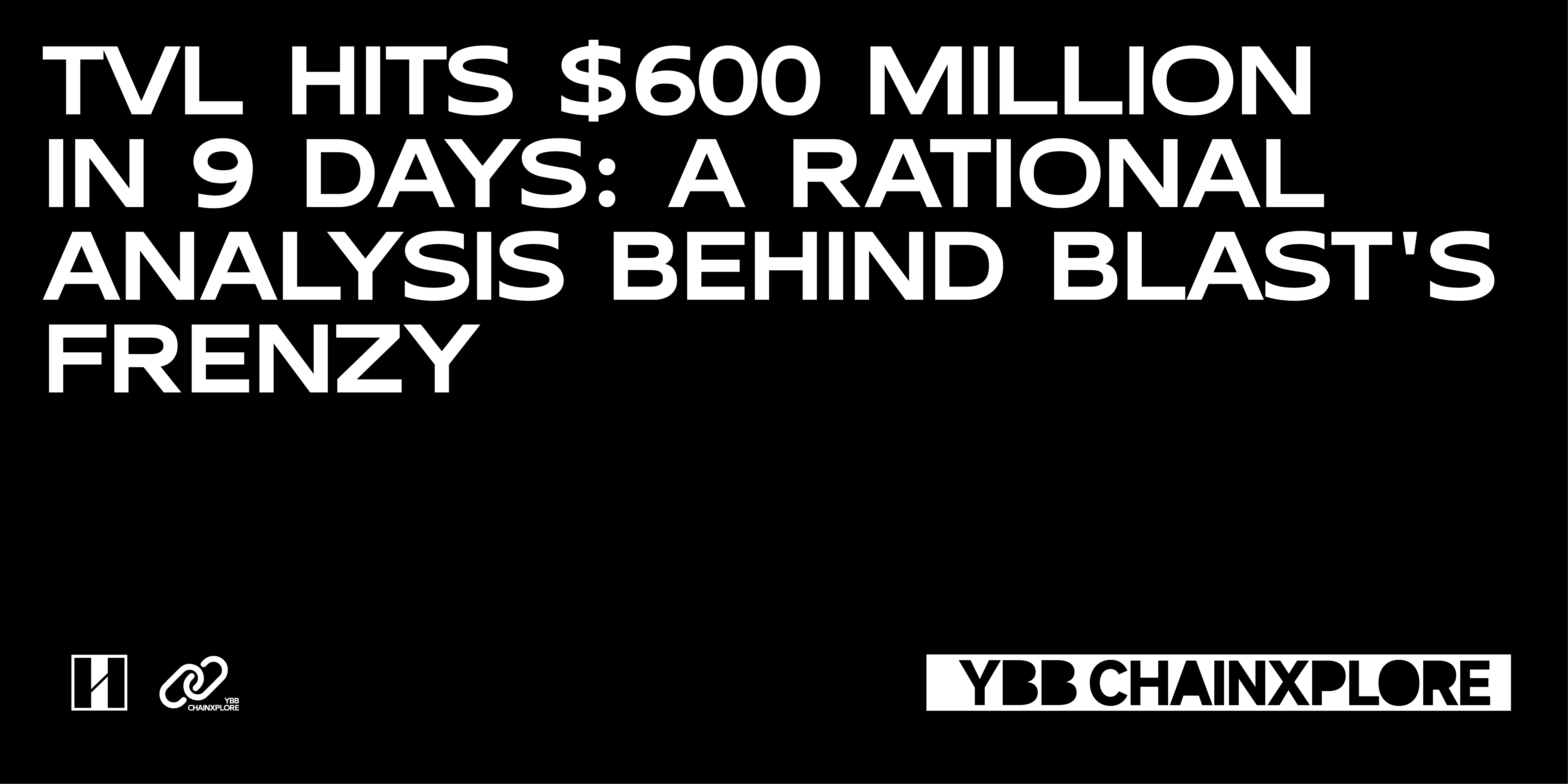 YBB Capital：9天TVL破6亿，疯狂背后对于Blast的理性思考