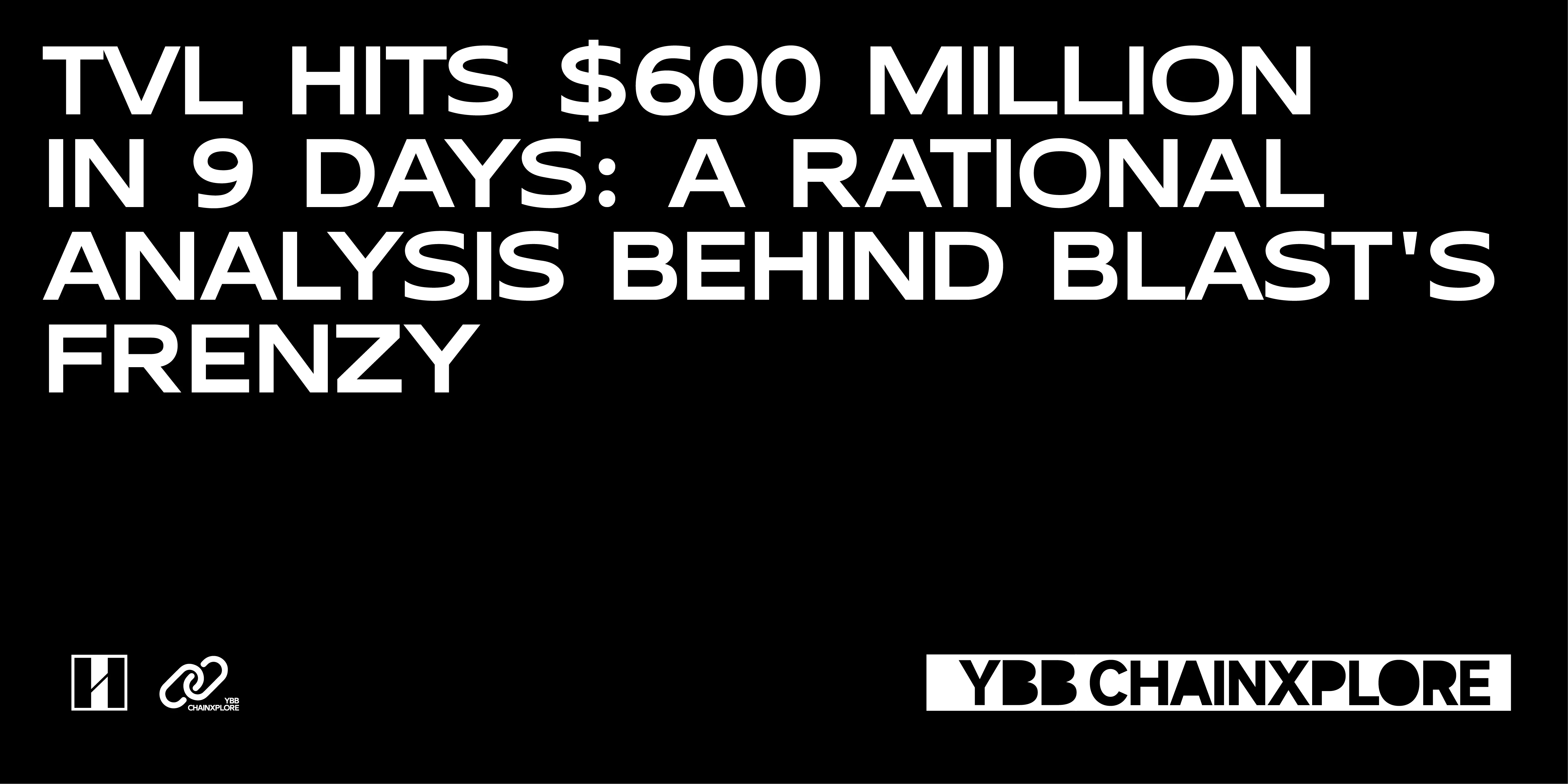 YBB Capital: TVL exceeded 600 million in 9 days, the rational thinking about Blast behind the madness