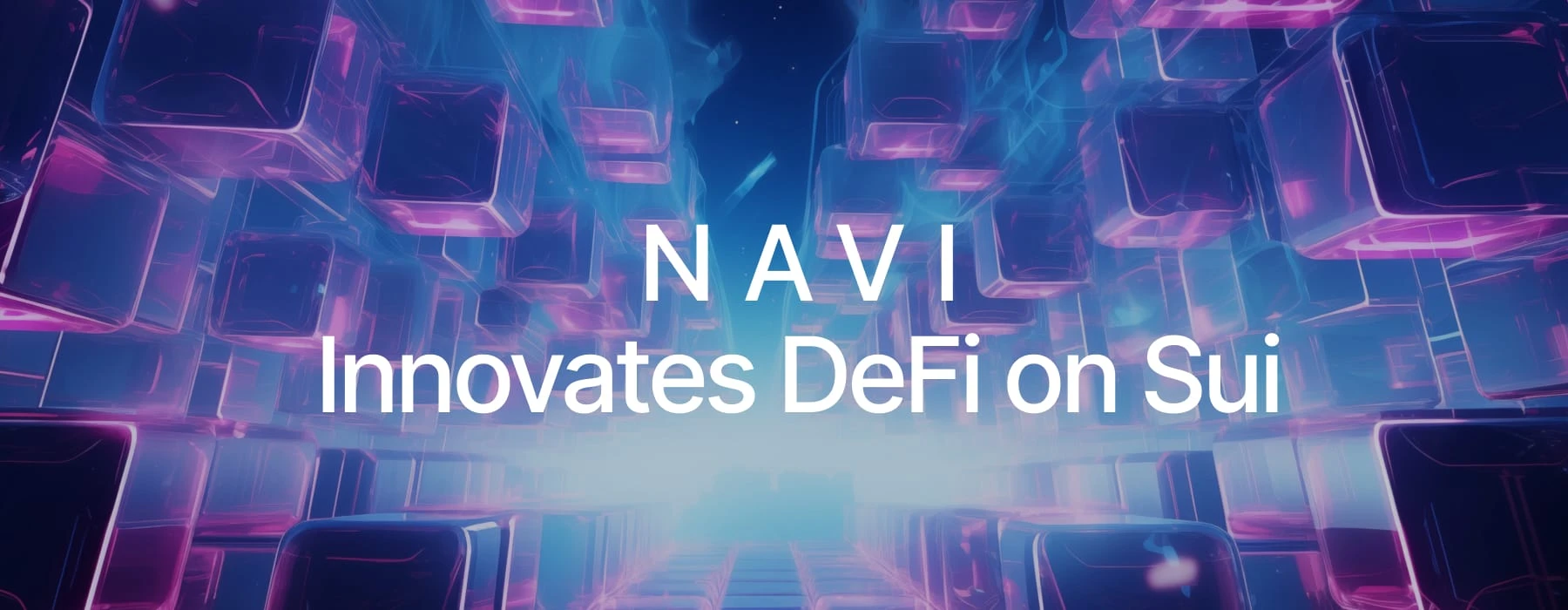 NAVI：传承硅谷经验，促进DeFi创新发展