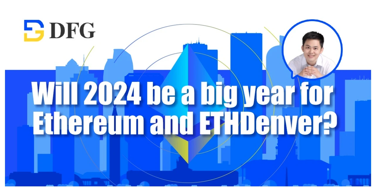 2024年对于以太坊和ETHDenver来说会是重要的一年吗？