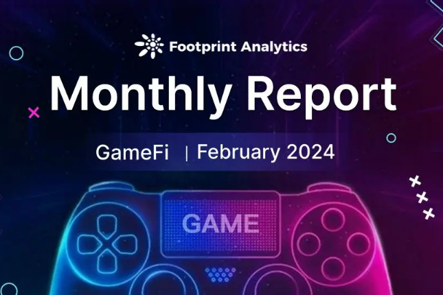 Footprint：2月Web3游戏行业动态