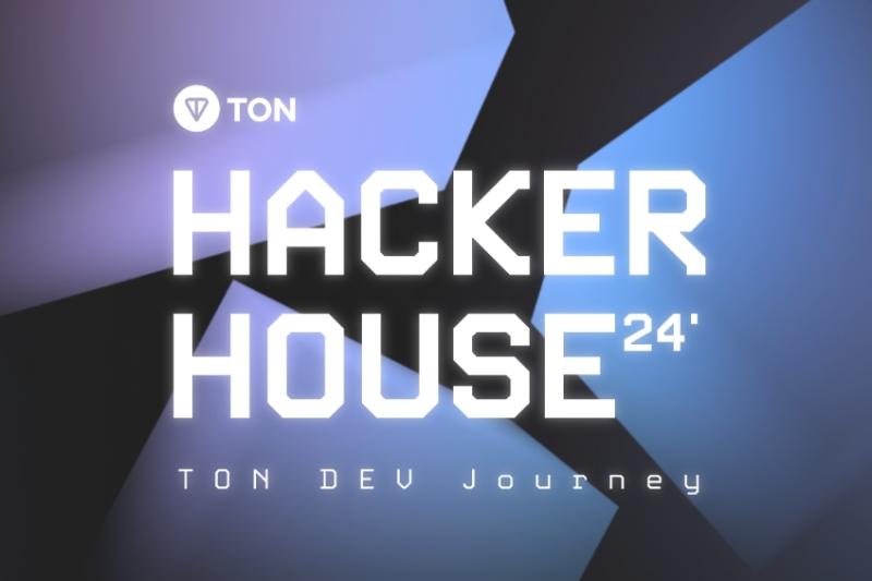 见证生态大爆发！TON Hacker House观赛报名领取独家空投、参赛奖金池突破150万美元