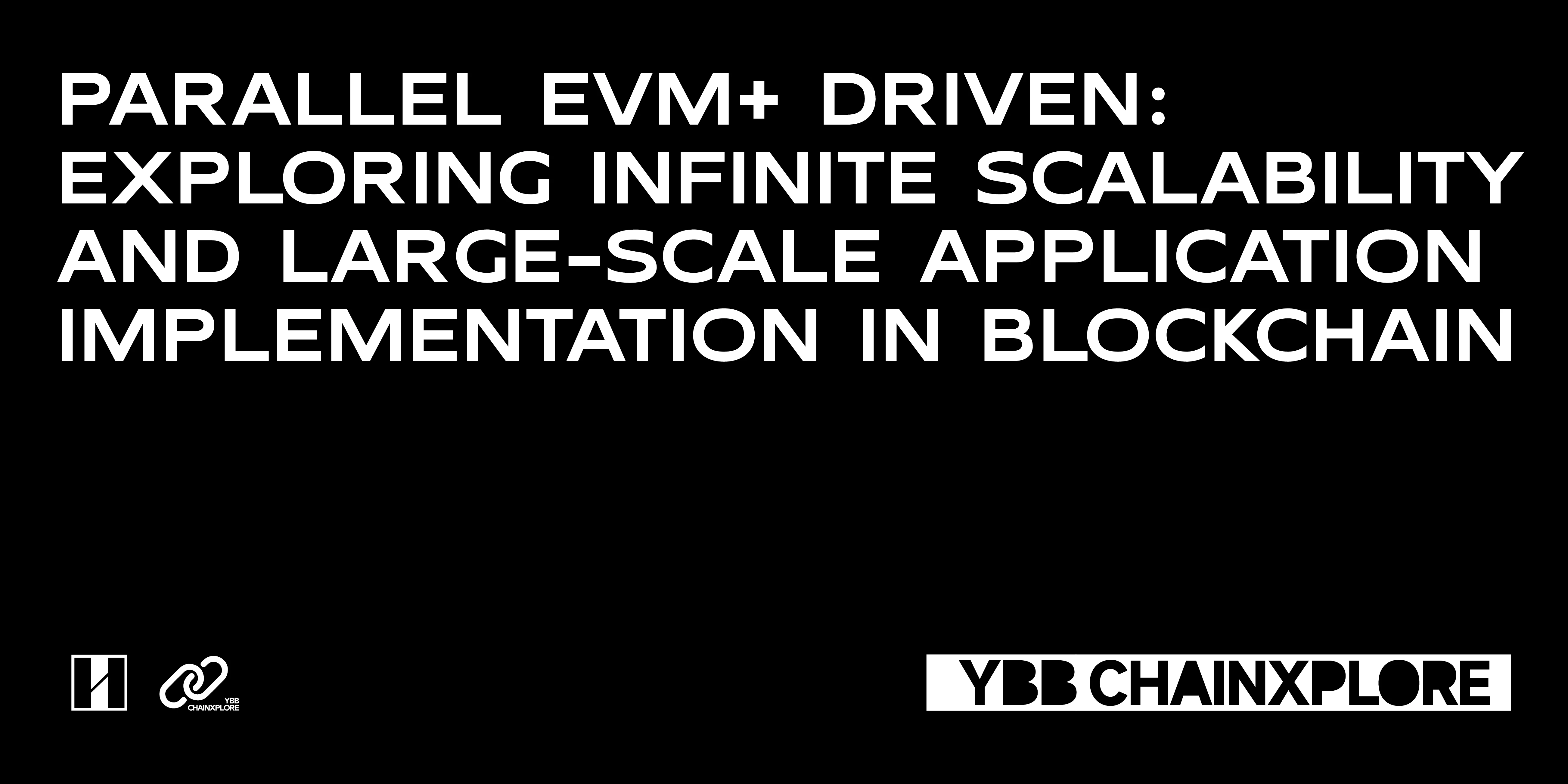 并行EVM+驱动：探索区块链无限可扩展性和规模应用实现
