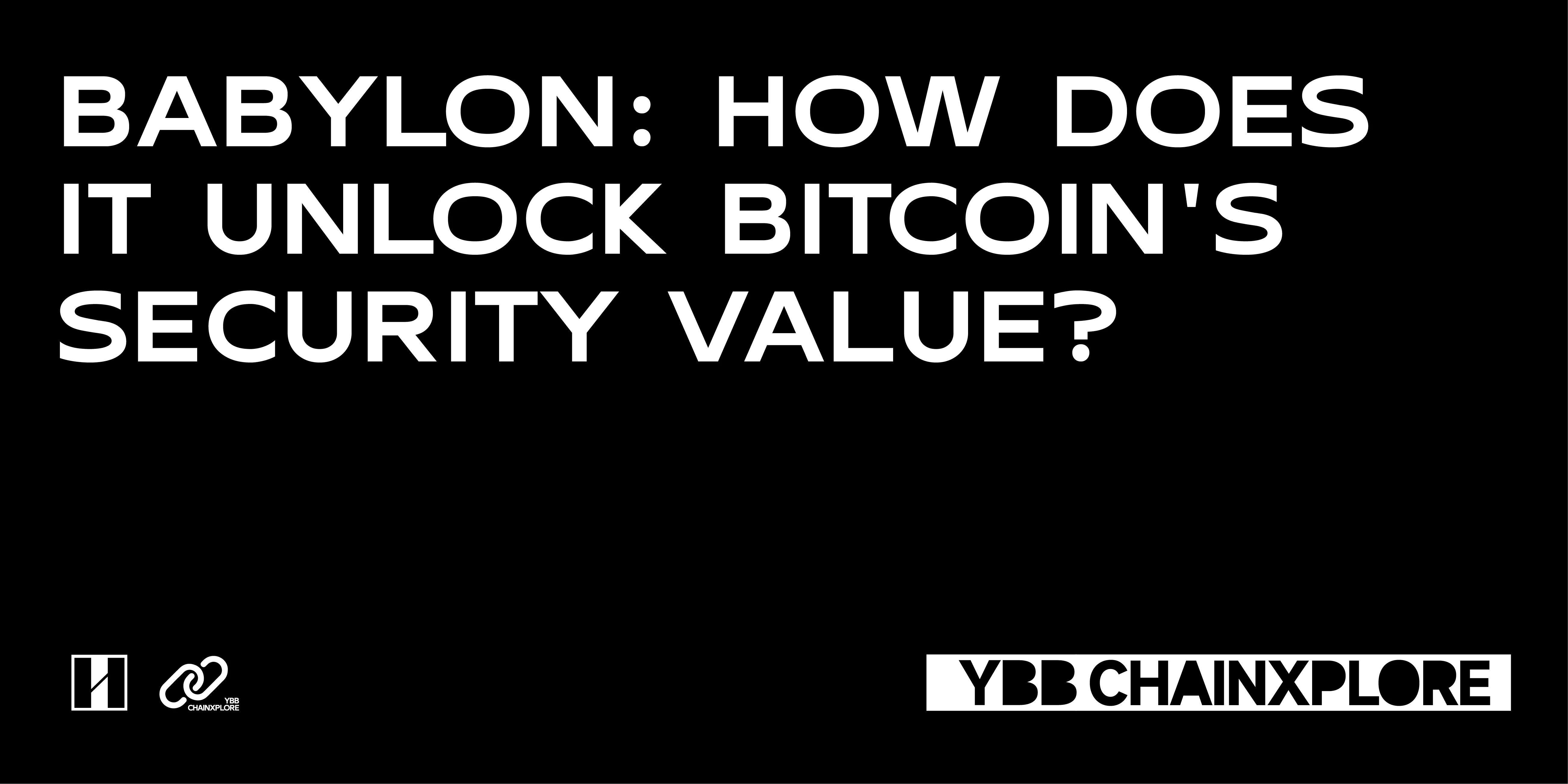 Babylon: How to unlock the security value of Bitcoin?