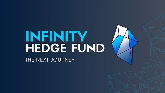 下一个旅程，Infinity Hedge Fund