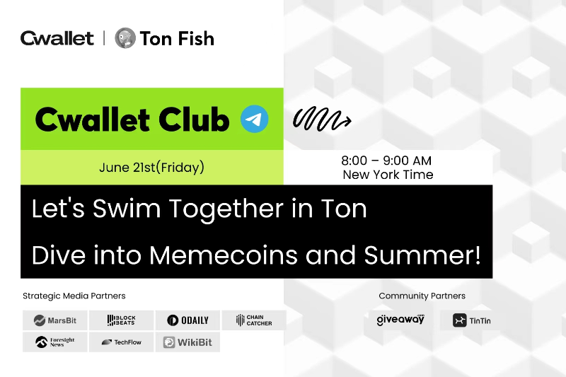 Cwallet x Ton Fish AMA｜畅游Ton世界，探索Memecoin