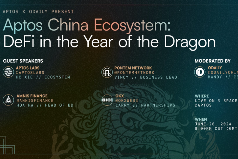 Aptos x Odaily Space | Aptos China Ecosystem：DeFi in the Year of the Dragon