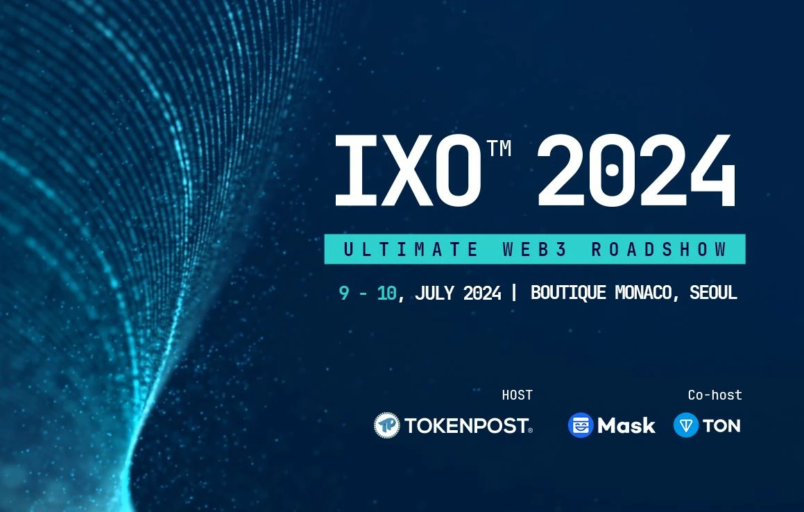 TokenPost, 글로벌 Web3 로드쇼 IXO™ 2024: Embracing the Future 출시 예정