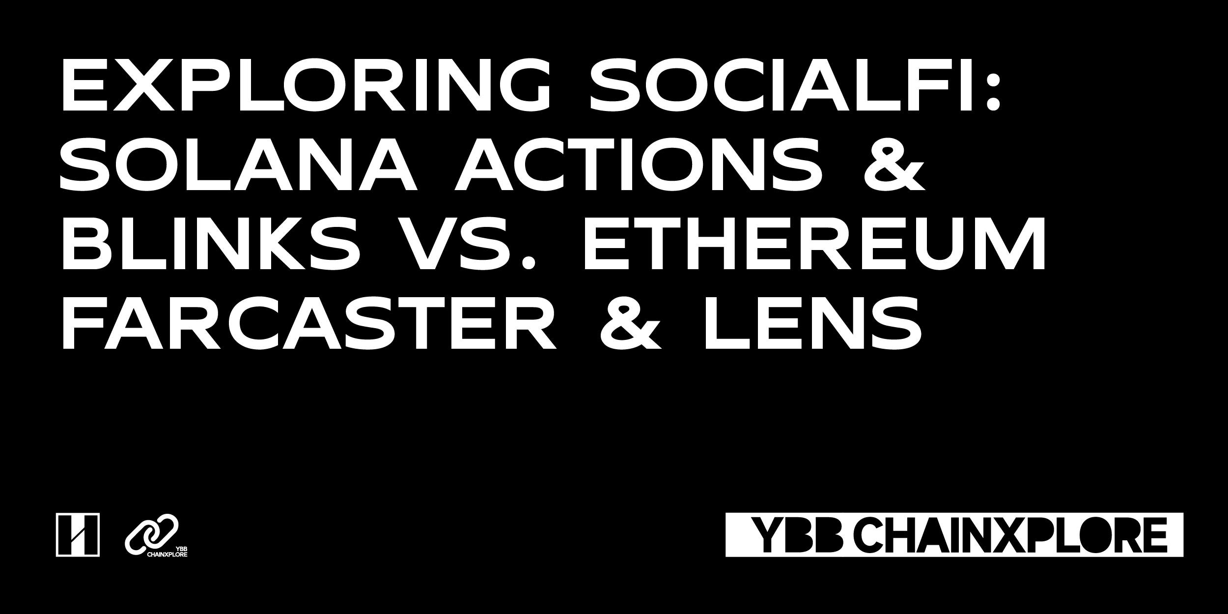 SocialFi探索：Solana Actions&Blinks vs. Ethereum Farcaster&Lens