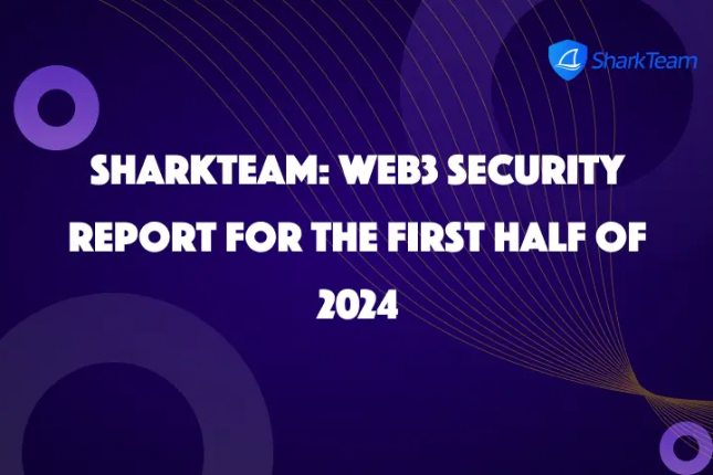 SharkTeam：2024年上半年度W...