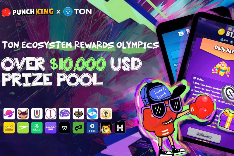PunchKing宣布推出TON Ecosystem Rewards Olympics活动， 总奖池超10,000美元