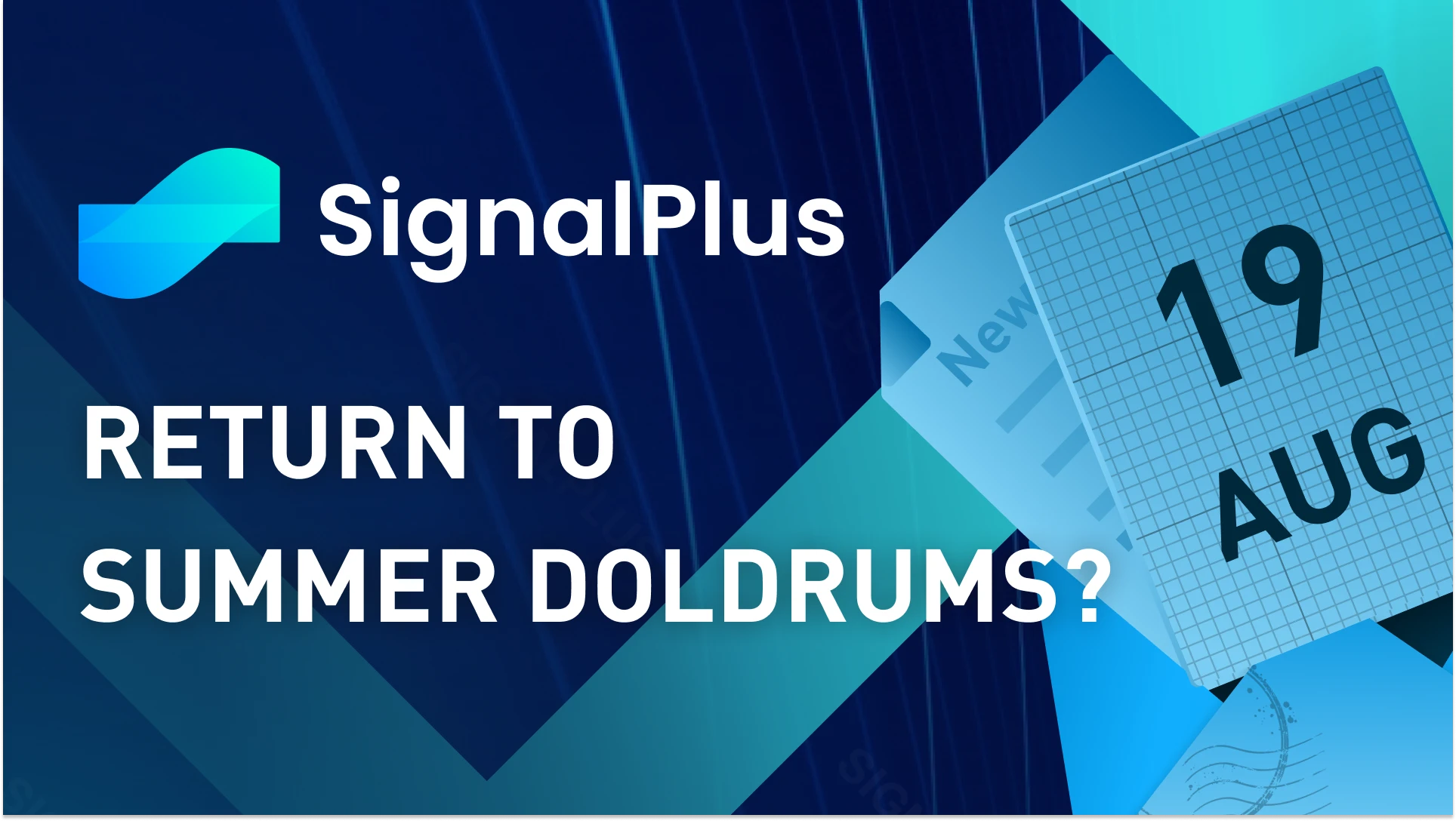 SignalPlus Macro Analysis Special Edition: Return to Summer Doldrums?