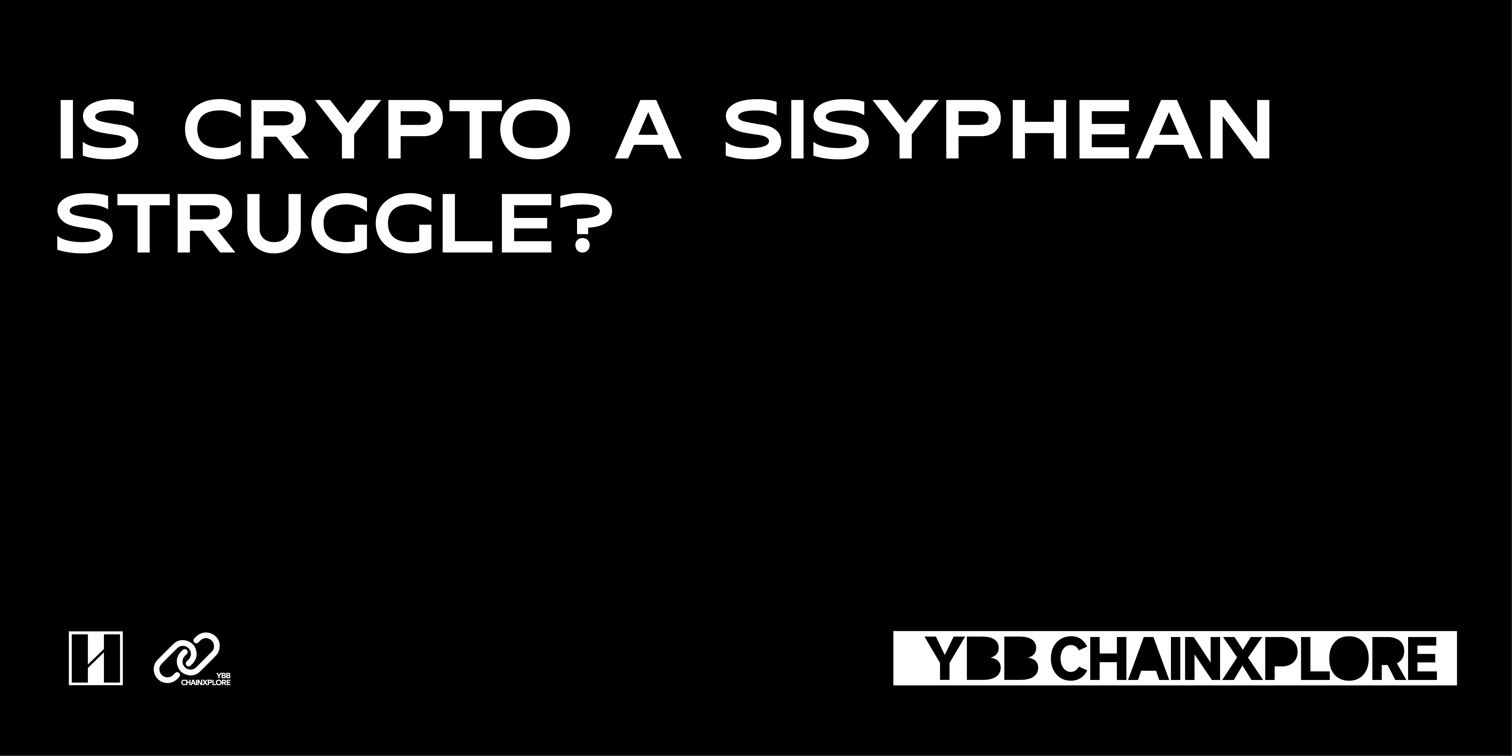 Is Crypto a Sisyphean Revolt?