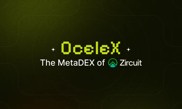 Ocelex：推动Zircuit上DeFi增长的最新MetaDEX