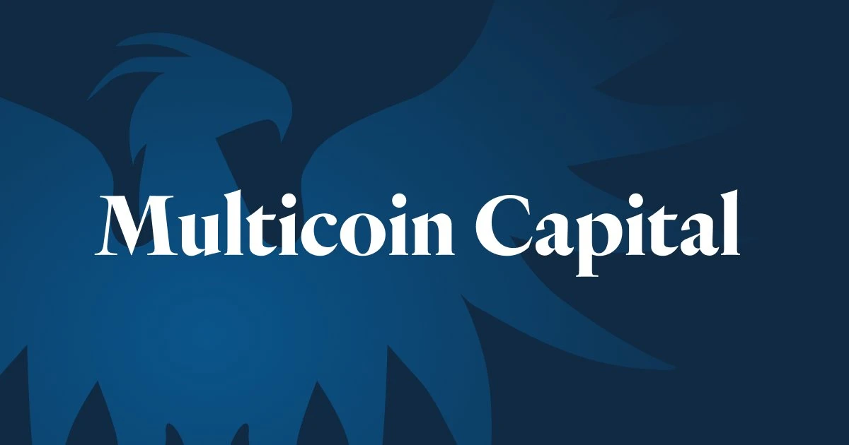 Multicoin Capital：2025前沿叙事