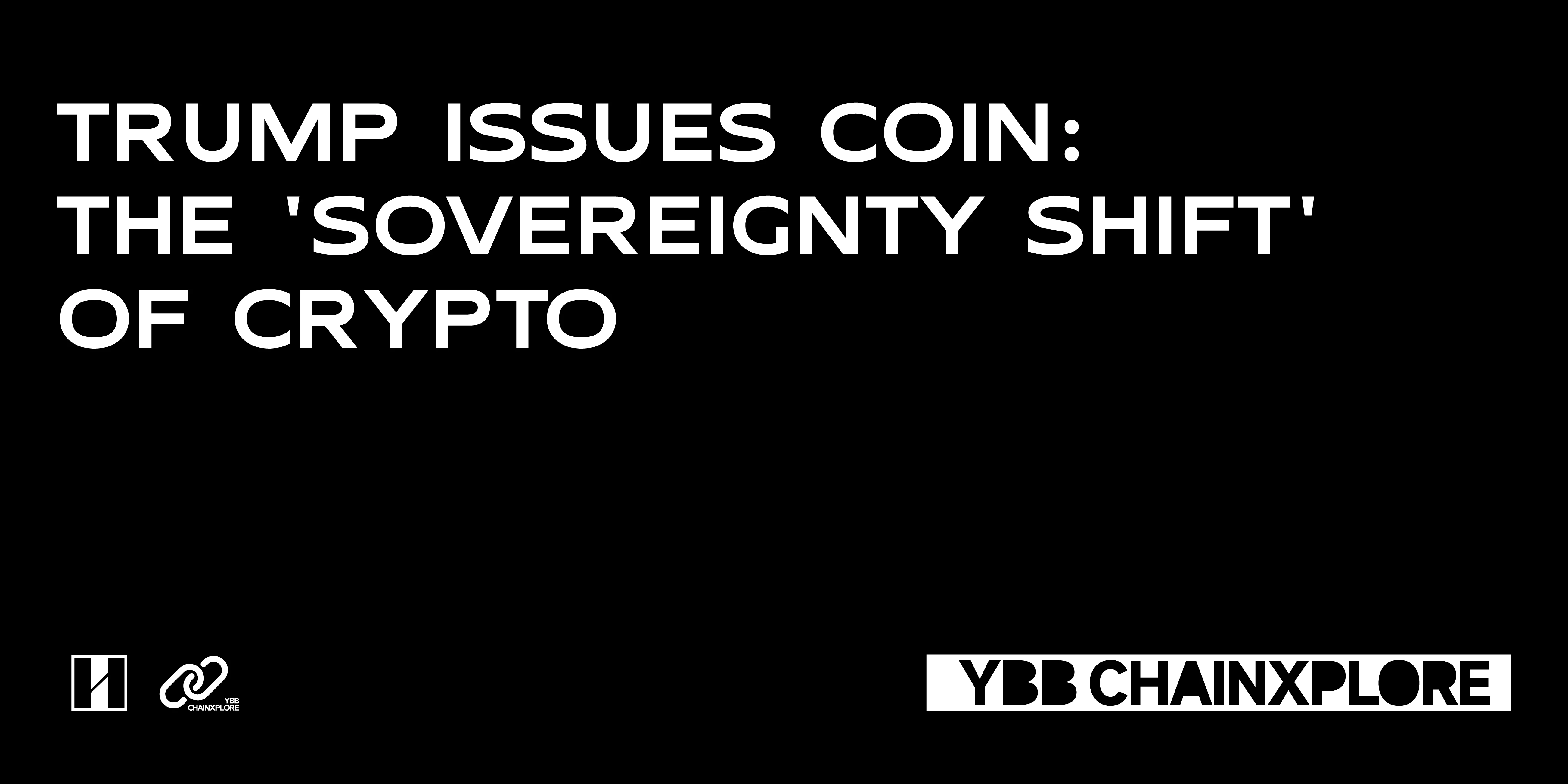 特朗普发币：Crypto的“主权转移”