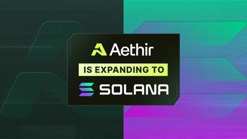 Aethir正扩展至Solana，为AI Agent提供优质的底层支持