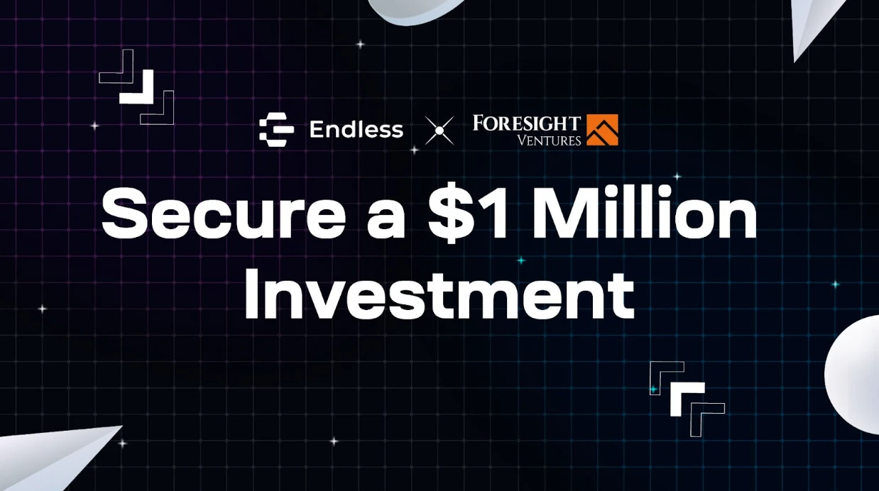 Endless Web3创世云宣布获得Foresight Ventures百万美元战略投资