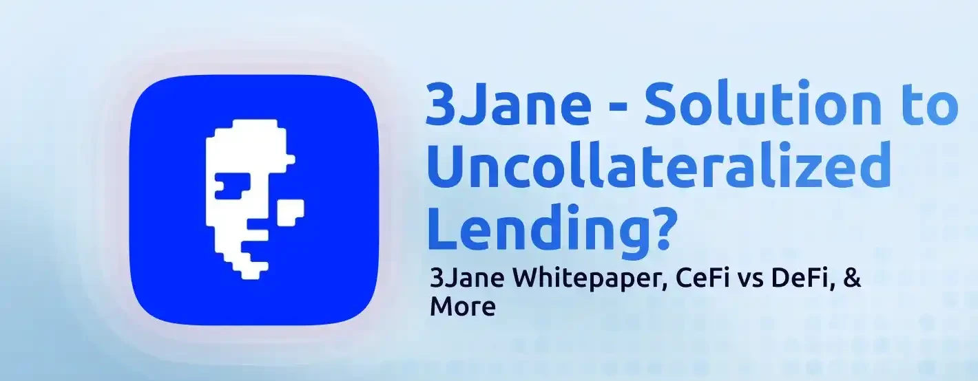 Introducing the credit loan gameplay, understand the DeFi protocol in one article 3Jane