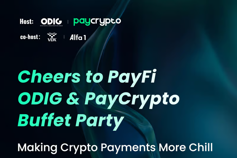 Cheers to PayFi - ODIG & PayCrypto Buffet Party
