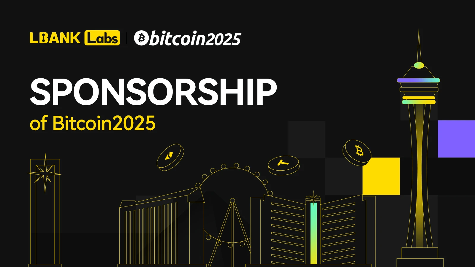 LBank Labs宣布赞助Bitcoin 2025，增强全球比特币生态系统影响力