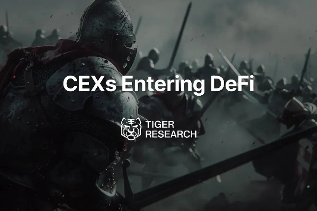 Tiger Research: Why are CEXs flocking to DeFi?
